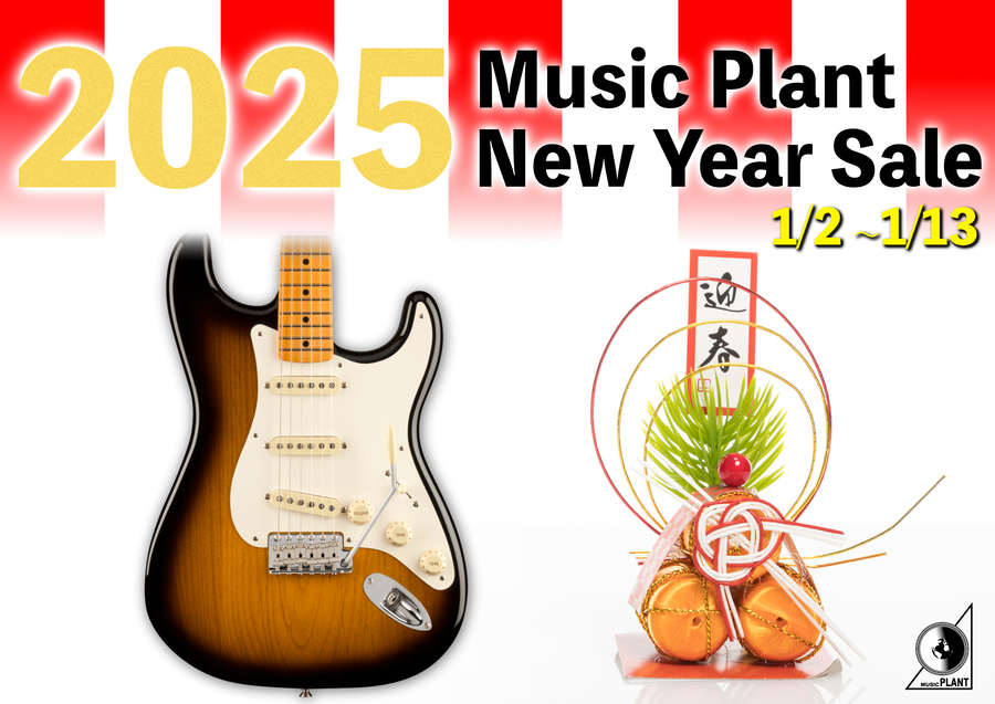 2025 Music Plant New Year Sale　1/2-1/13